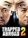 Trapped Abroad 2