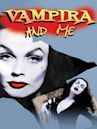 Vampira and Me