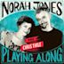 Won't You Come and Sing For Me [From “Norah Jones Is Playing Along” Podcast]