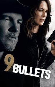 9 Bullets