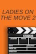 Ladies on the move 2