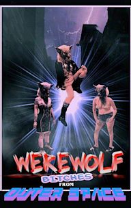 Werewolf Bitches From Outer Space