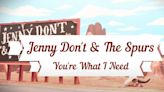 Jenny Don't And The Spurs Pen A Love Letter To Their Fans With Latest Single 'You're What I Need'