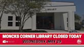 Moncks Corner Library closed on Wednesday