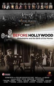 Before Hollywood: Philadelphia and the Birth of the Movies