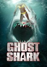 Ghost Shark – Die Legende lebt