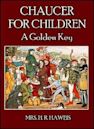 Chaucer for Children : A Golden Key