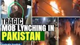 Heart-Wrenching Video: Islamist Mob In Pakistan Tortures & Burns Man Over Blasphemy Charges | WATCH