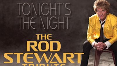 TONIGHT'S THE NIGHT – THE ROD STEWART TRIBUTE Comes to Barbara B. Mann Performing Arts Hall In February 2025