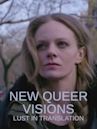 New Queer Visions: Lust in Translation