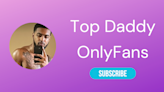 The Top 10 Daddy OnlyFans Accounts - LA Weekly 2024