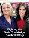 Fighting the Odds: The Marilyn Gambrell Story