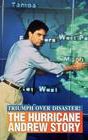 Triumph Over Disaster: The Hurricane Andrew Story