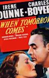 When Tomorrow Comes (film)