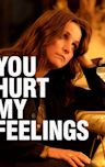 You Hurt My Feelings (2023 film)