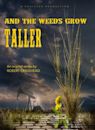 And the Weeds Grow Taller