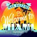 Welcome to Miami (South Beach)