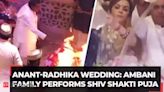 Anant and Radhika Wedding: Ambani family performs sacred Shiv Shakti Puja to seek blessings