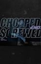 Chopped and Screwed: The Final Mixtape