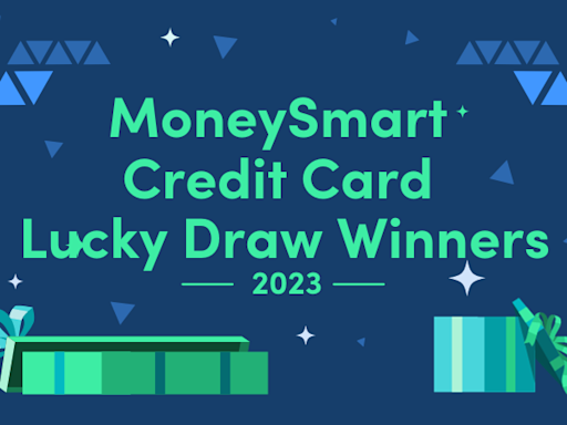 MoneySmart Credit Card Lucky Draw Winners 2023