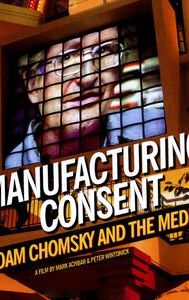 Manufacturing Consent: Noam Chomsky and the Media