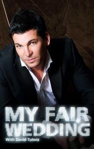 My Fair Wedding With David Tutera