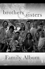 Brothers & Sisters: Family Album (2007) - Trakt