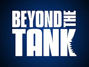 Beyond the Tank