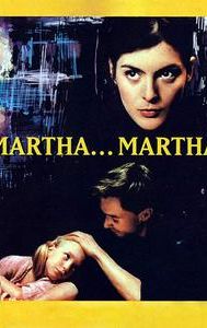 Martha... Martha