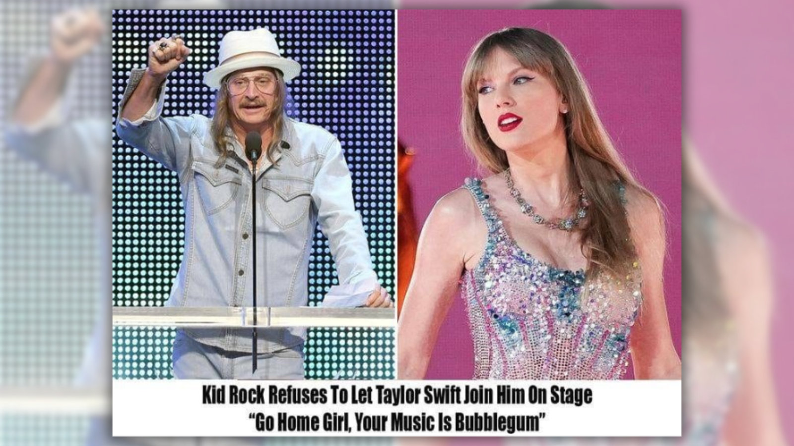 Kid Rock Refused to Let Taylor Swift Join Him on Stage?