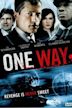 One Way (2006 film)