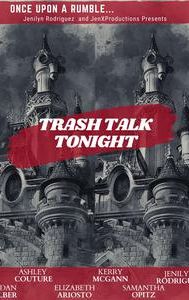 Trash Talk Tonight