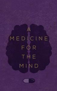 A Medicine for the Mind