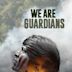 We Are Guardians
