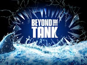 Beyond the Tank