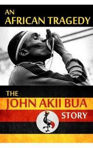 The John Akii Bua Story: An African Tragedy