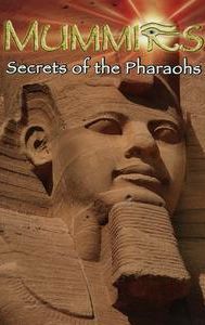 Mummies: Secrets of the Pharaohs