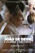 João de Deus - O Silêncio é uma Prece