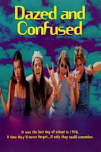 Dazed and Confused