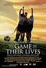 The Game of Their Lives (2005) movie poster