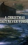 A Christmas They Never Forgot