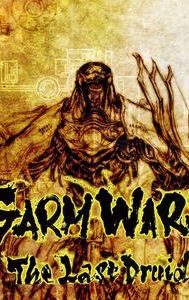 Garm Wars: The Last Druid