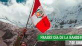 Las mejores frases para desear “¡Feliz Día de la Bandera!” en Perú este 7 de junio