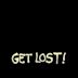 Get Lost!