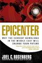 Epicenter: Why the Current Rumblings in the Middle East Will Change Your Future