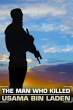 Watch The Man Who Killed Usama Bin Laden (2014) Online | Free Trial ...