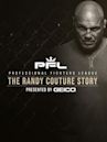 PFL Presents: The Randy Couture Story