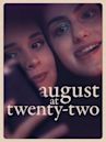 August at twenty-two