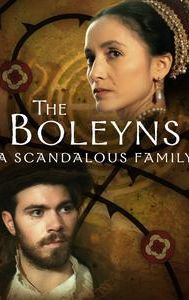 The Boleyns: A Scandalous Family