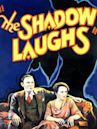 The Shadow Laughs (film)